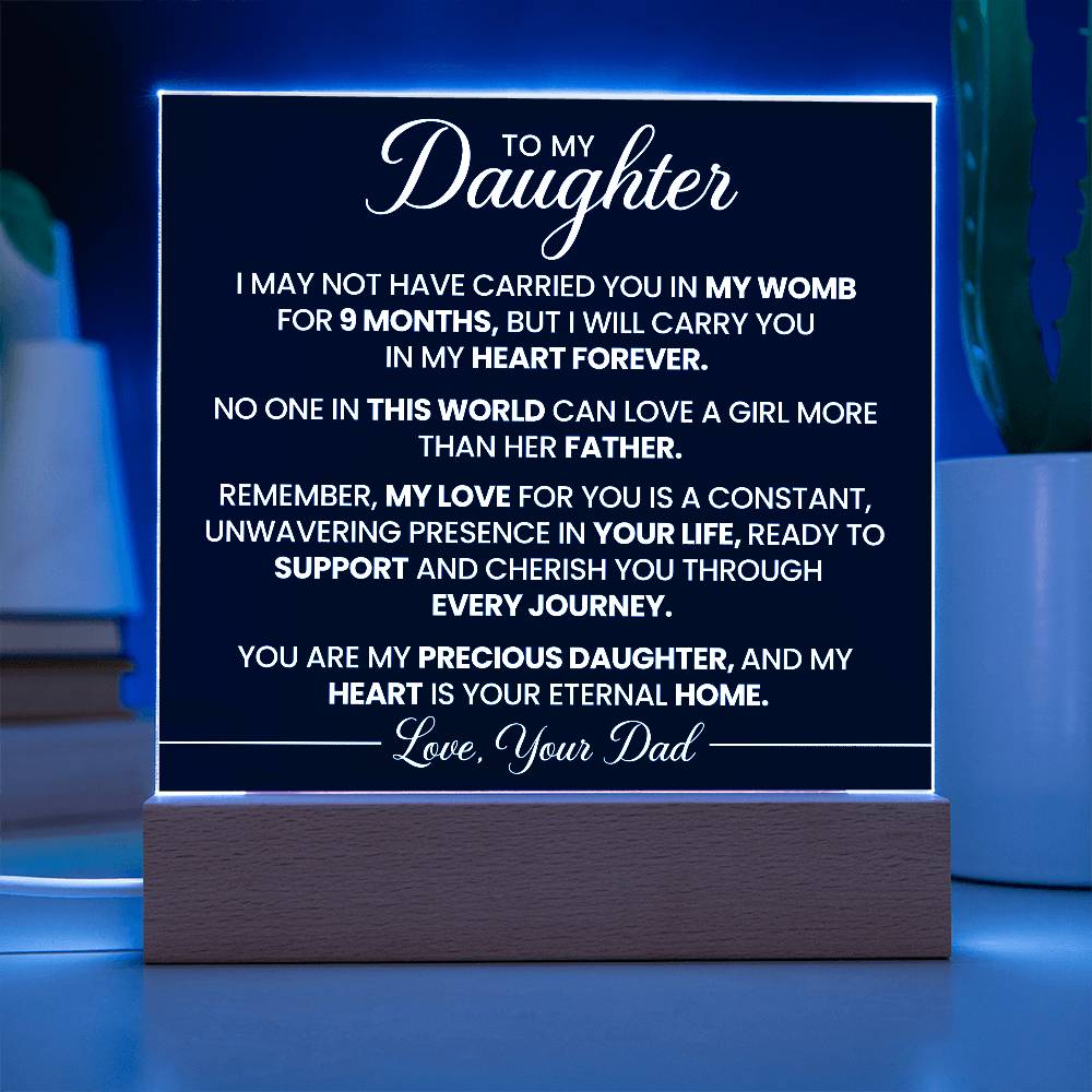 To My Daughter Acrylic Plaque - From Your Dad - My Heart is Your Forever Home