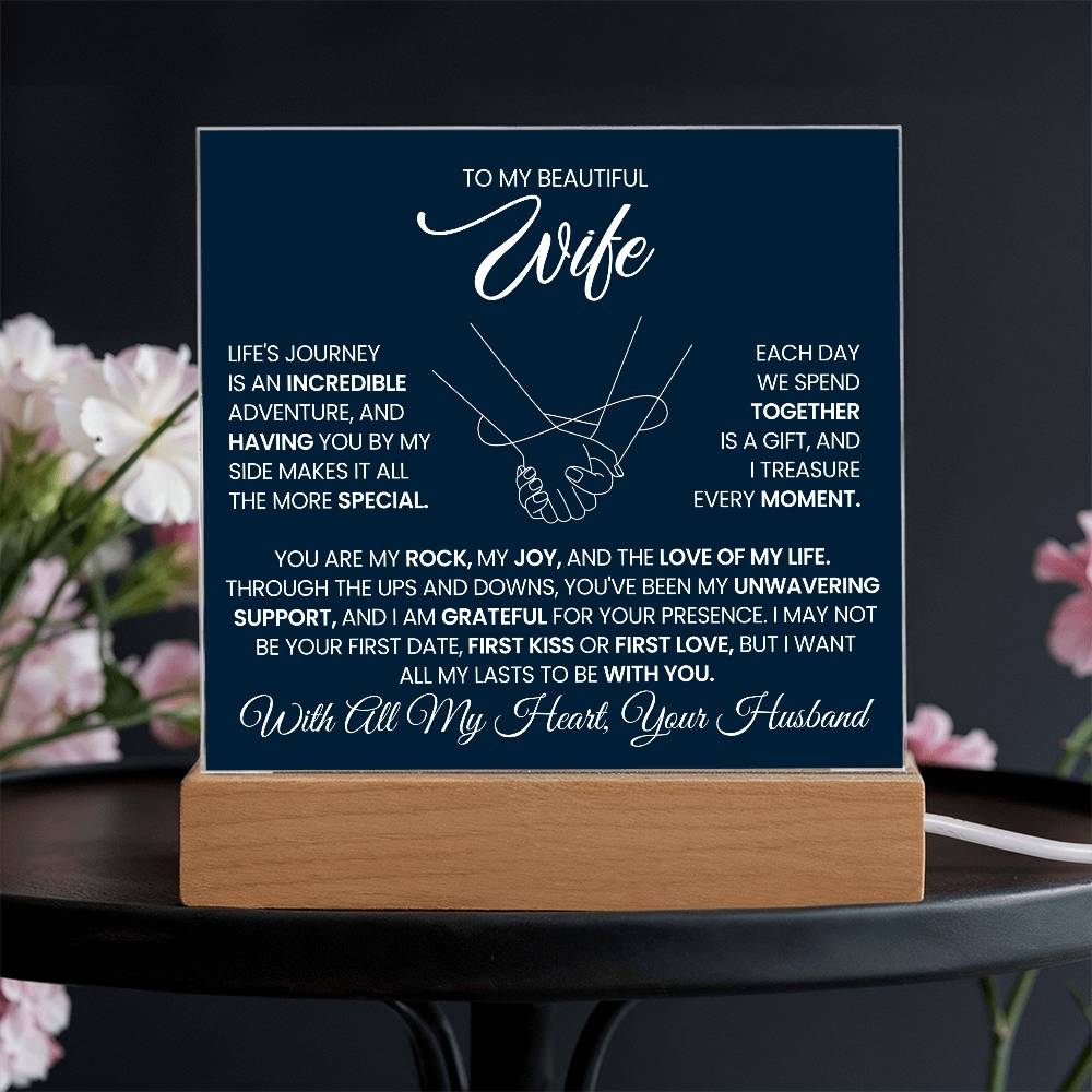 Elegant Acrylic Plaque - To My Beautiful Wife  - I Want All of My Last to be With You - From Your Husband