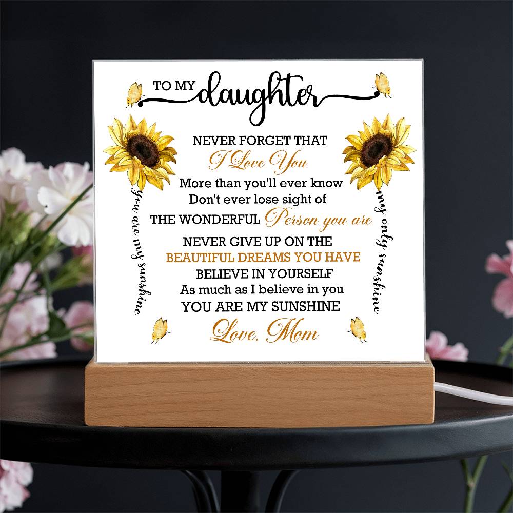 To My Daughter Beautiful Acrylic Plaque - From Mom - Never Forget That I Love You