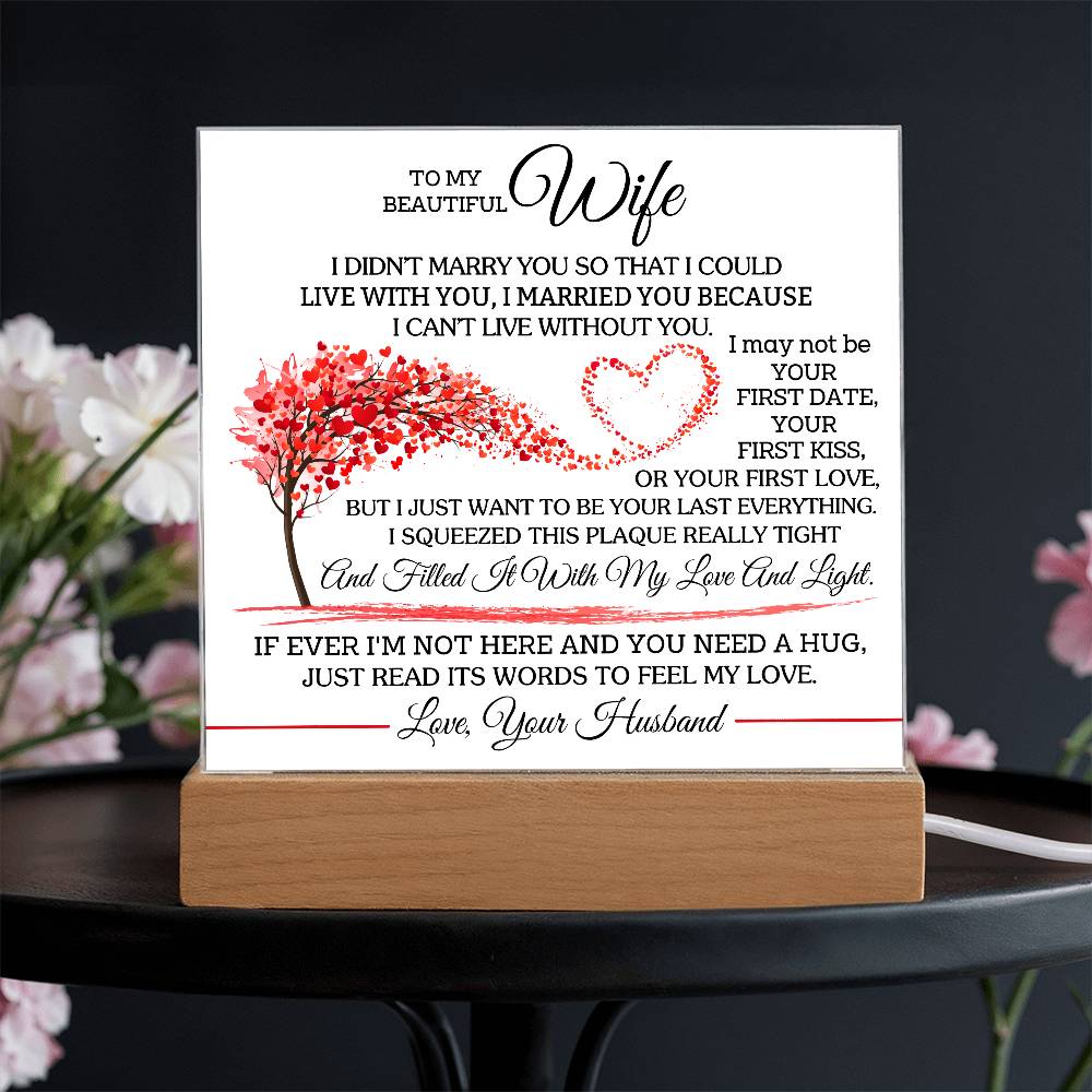 To My Wife Beautiful Acrylic Plaque - From Your Husband - I Can't Live Without You