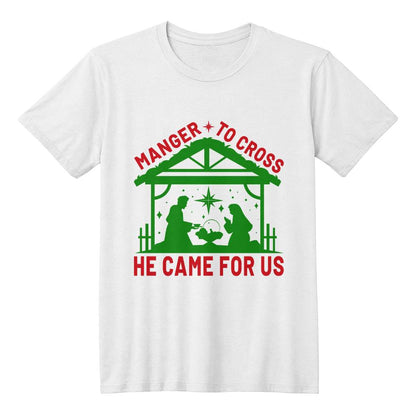 "Manger to Cross: He Came for Us" T-Shirt