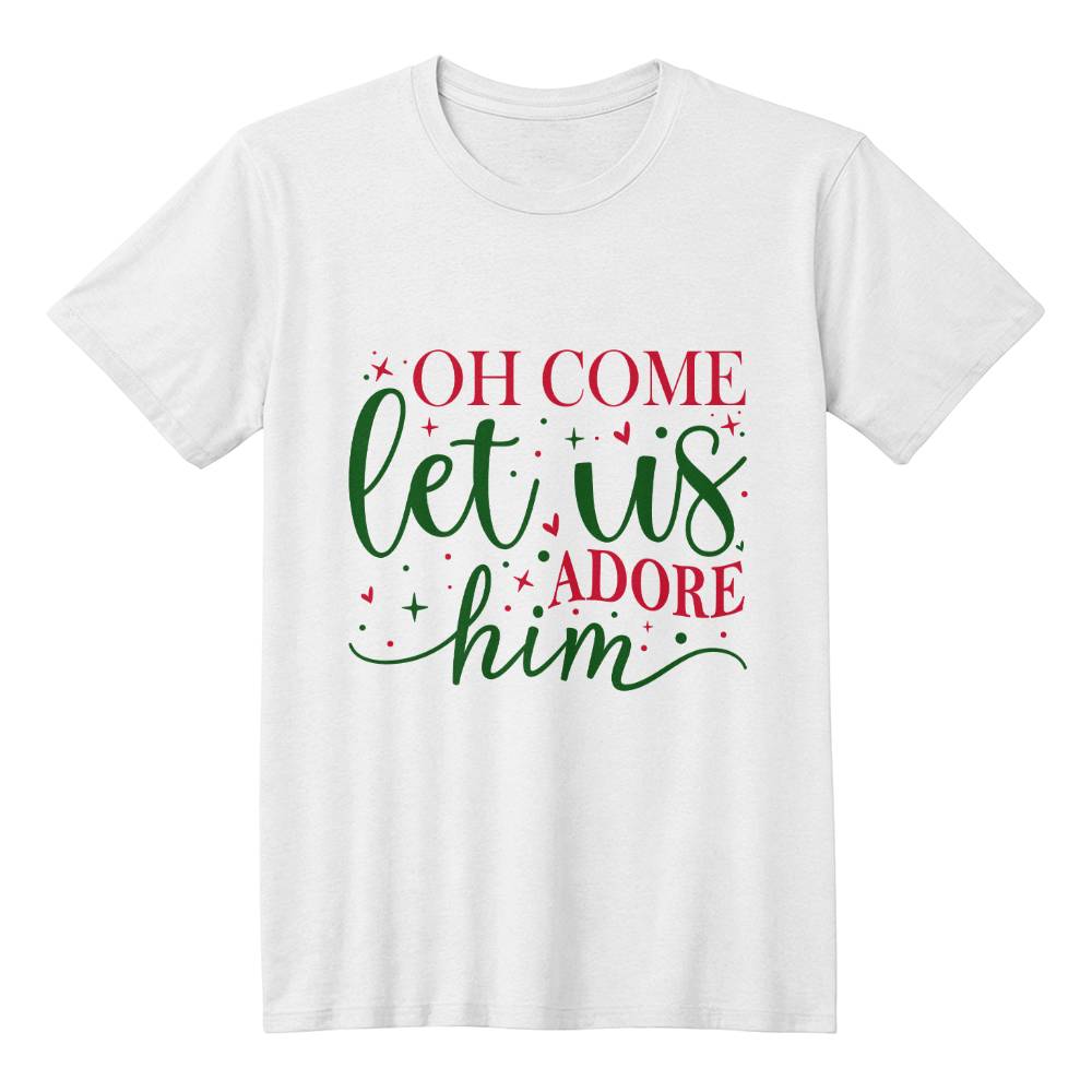 Christmas T-Shirt: "Oh Come Let Us Adore Him"