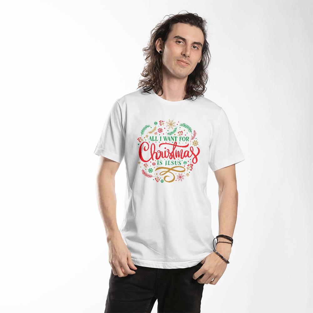 "All I Want for Christmas Is Jesus" T-Shirt