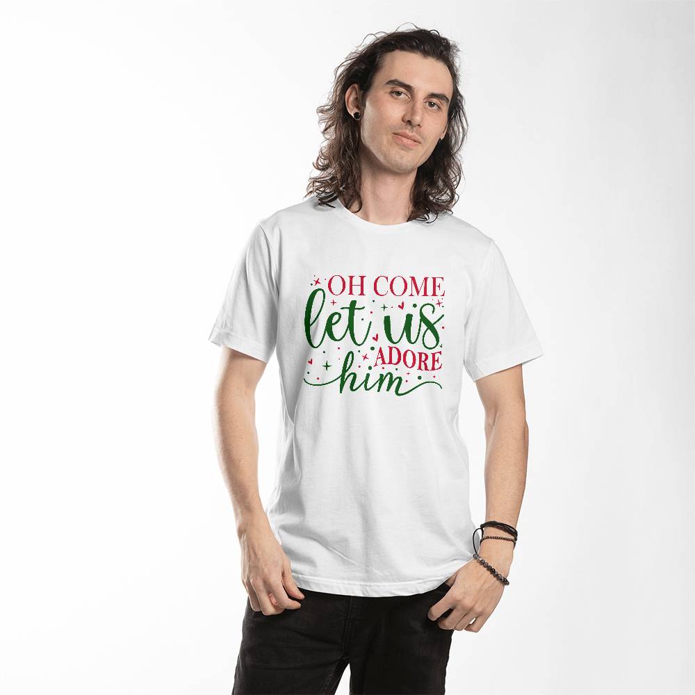 Christmas T-Shirt: "Oh Come Let Us Adore Him"