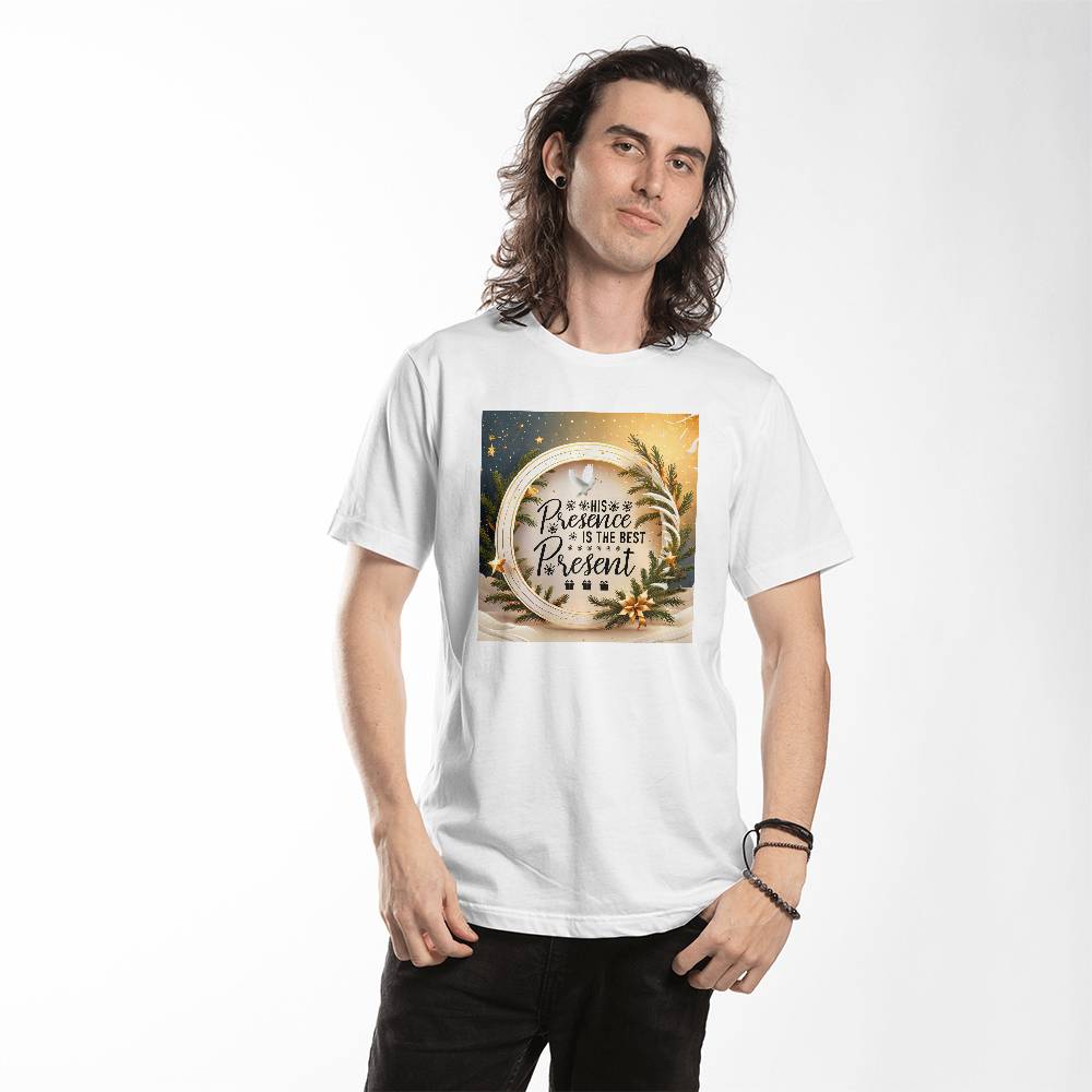 "His Presence Is the Best Present" T-Shirt