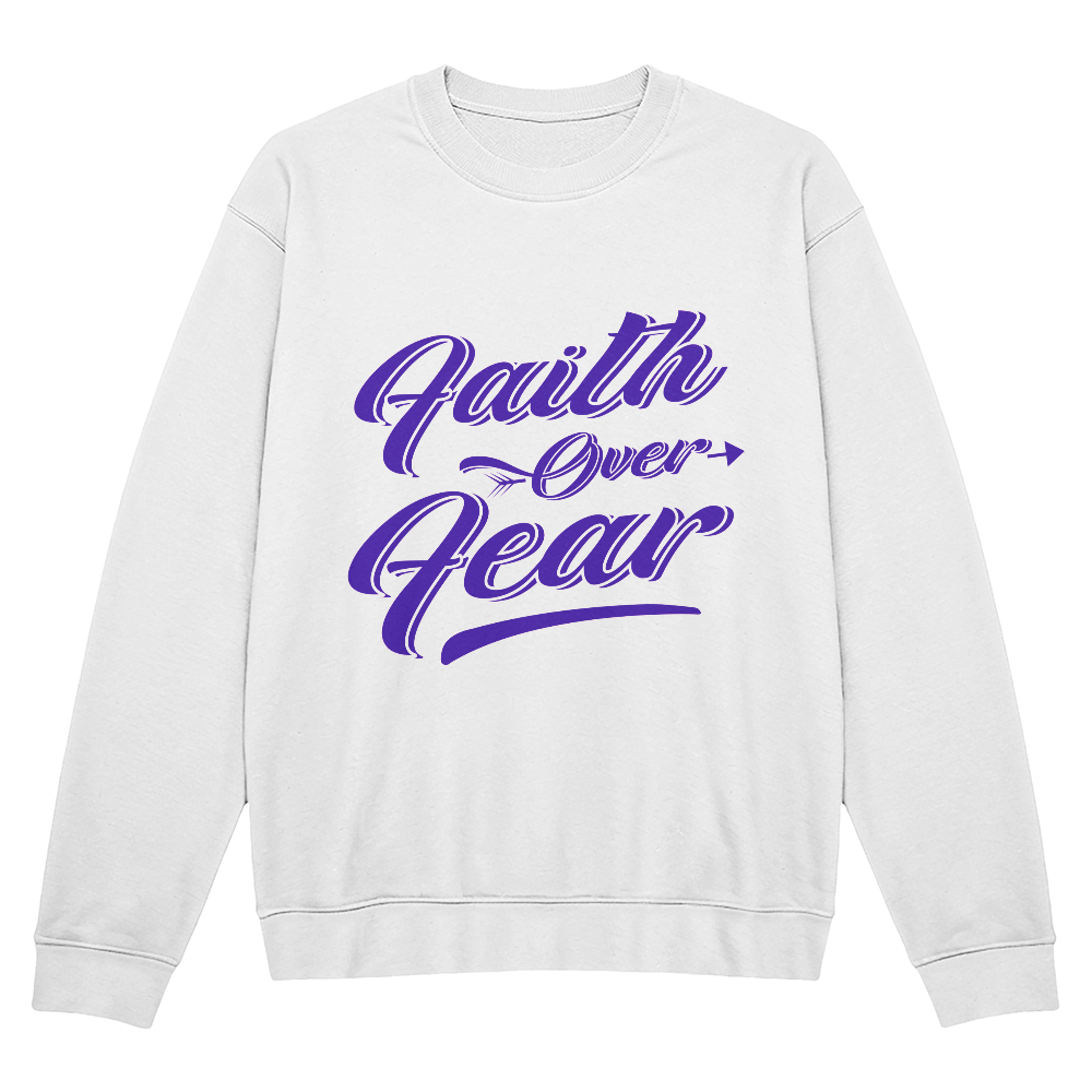 Faith Over Fear Sweatshirt