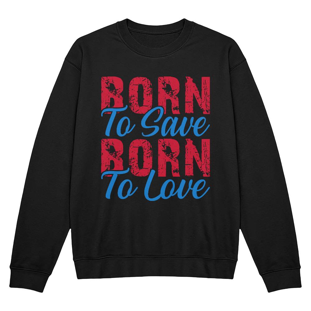 Born To Sweatshirt