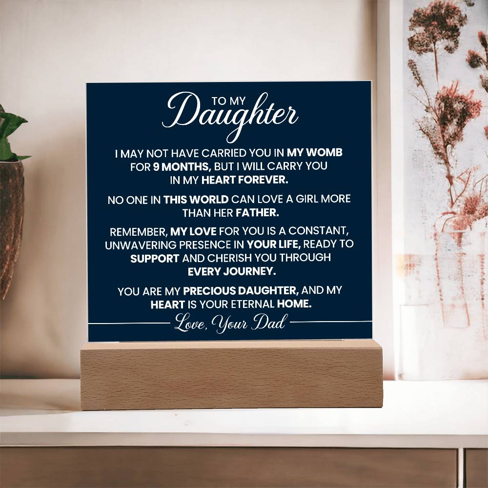 To My Daughter Acrylic Plaque - From Your Dad - My Heart is Your Forever Home