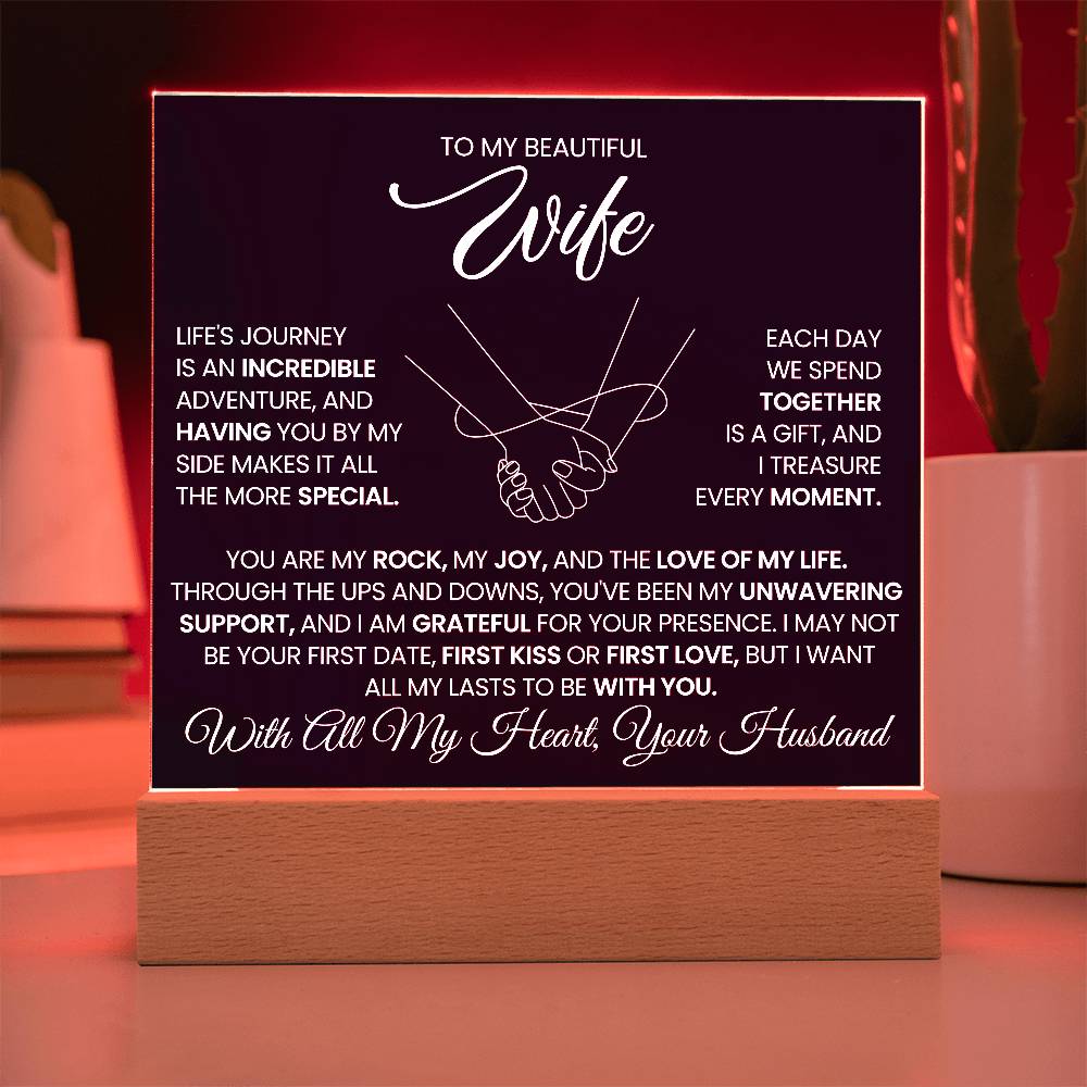 Elegant Acrylic Plaque - To My Beautiful Wife  - I Want All of My Last to be With You - From Your Husband